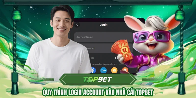 Quy trình login account vào nhà cái TOPBET
